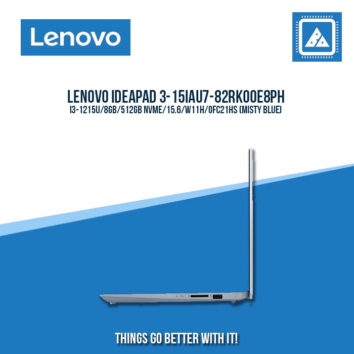 LENOVO IDEAPAD 3-15IAU7-82RK00E8PH I3-1215U/8GB/512GB NVME | BEST FOR STUDENTS LAPTOP LENOVO IDEAPAD 3-15IAU7-82RK00E8PH I3-1215U/8GB/512GB NVME | BEST FOR STUDENTS LAPTOP